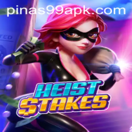 The Exciting World of HeistStakes and the Intrigue of PINAS 99